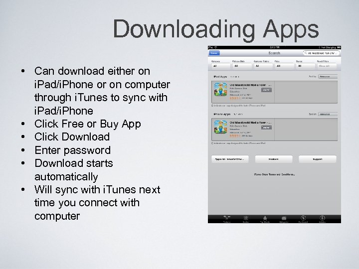 Downloading Apps • Can download either on i. Pad/i. Phone or on computer through