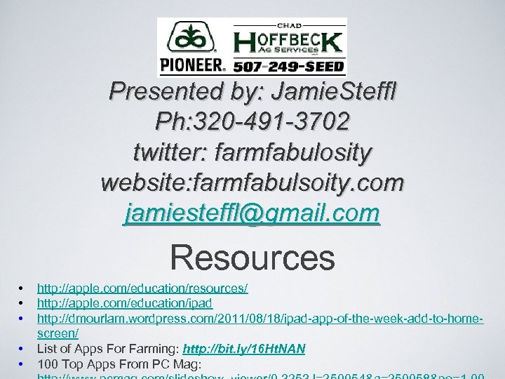 Presented by: Jamie. Steffl Ph: 320 -491 -3702 twitter: farmfabulosity website: farmfabulsoity. com jamiesteffl@gmail.