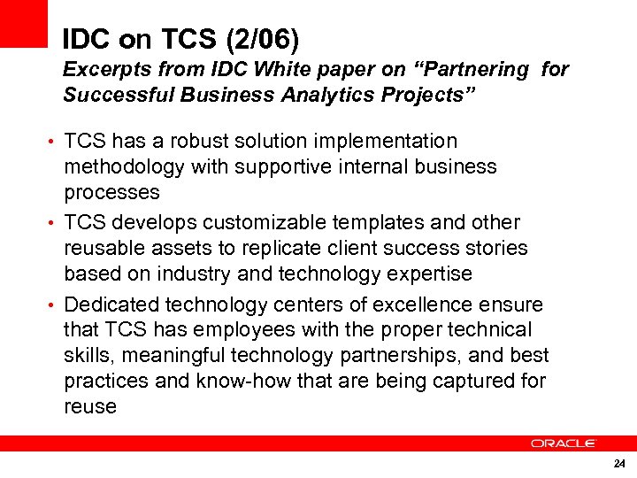 IDC on TCS (2/06) Excerpts from IDC White paper on “Partnering for Successful Business