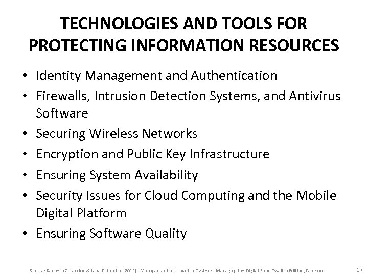 TECHNOLOGIES AND TOOLS FOR PROTECTING INFORMATION RESOURCES • Identity Management and Authentication • Firewalls,