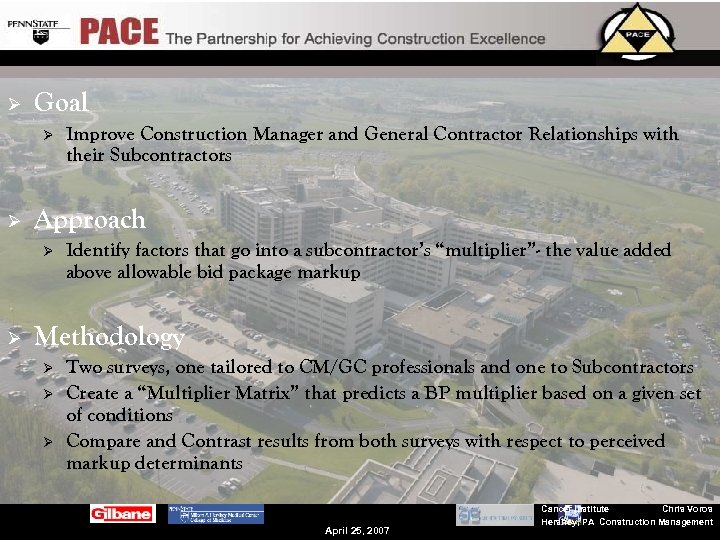 Ø Goal Ø Ø Approach Ø Ø Improve Construction Manager and General Contractor Relationships