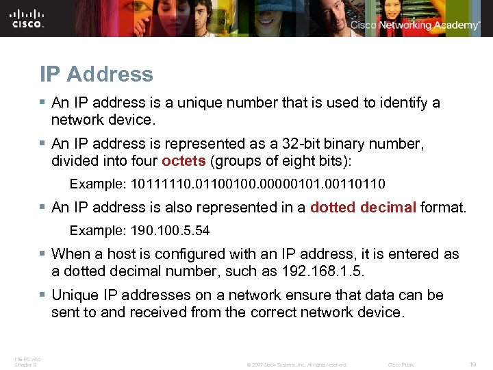 IP Address § An IP address is a unique number that is used to