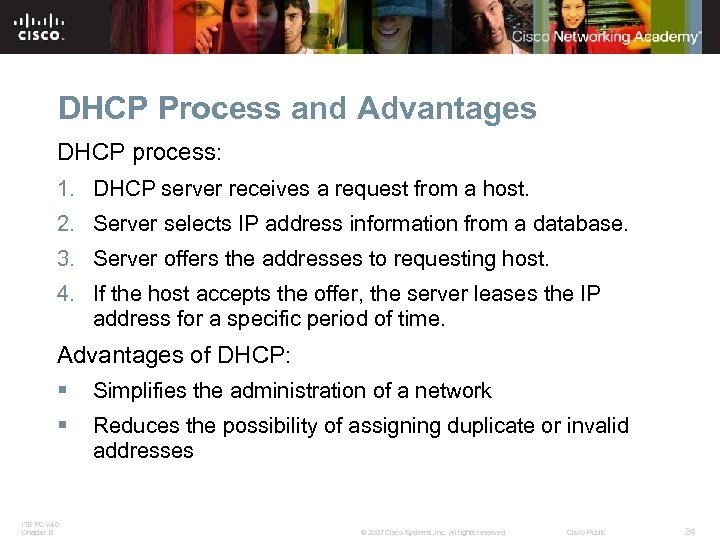 DHCP Process and Advantages DHCP process: 1. DHCP server receives a request from a