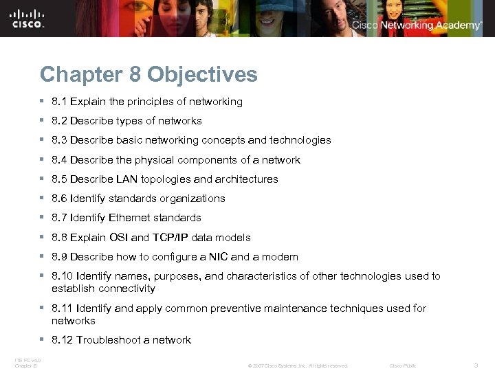 Chapter 8 Objectives § 8. 1 Explain the principles of networking § 8. 2