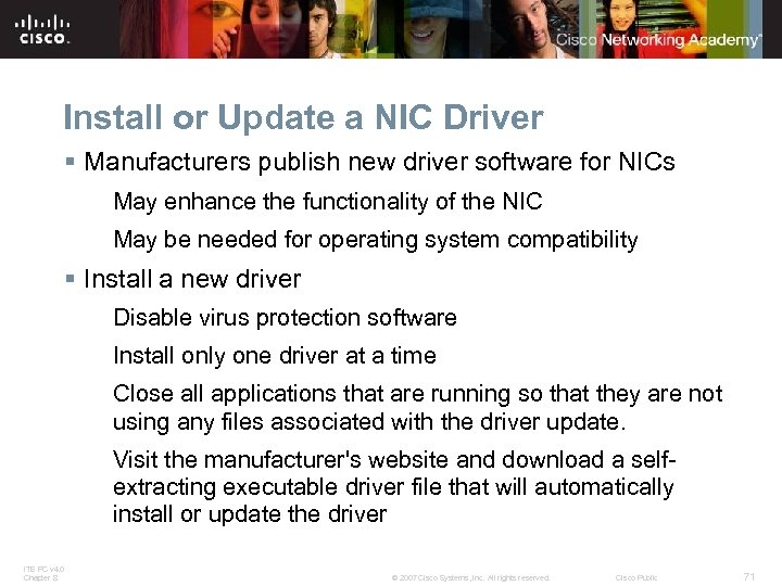 Install or Update a NIC Driver § Manufacturers publish new driver software for NICs