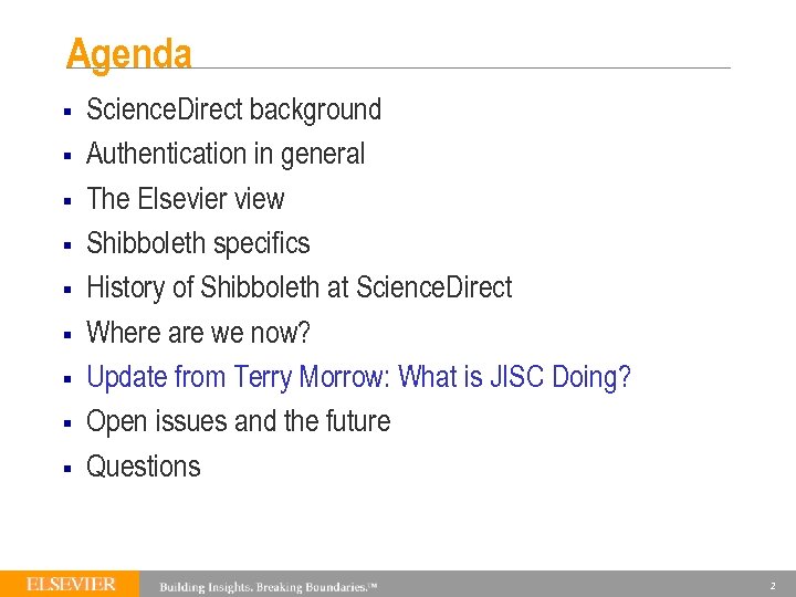 Agenda § § § § § Science. Direct background Authentication in general The Elsevier