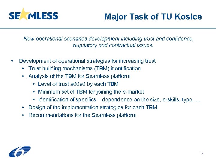 Major Task of TU Kosice New operational scenarios development including trust and confidence, regulatory