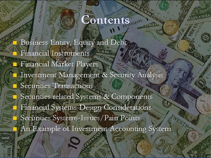 Contents n n n n n Business Entity, Equity and Debt Financial Instruments Financial