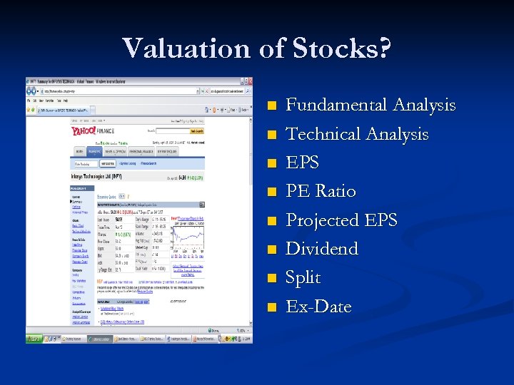 Valuation of Stocks? n n n n Fundamental Analysis Technical Analysis EPS PE Ratio