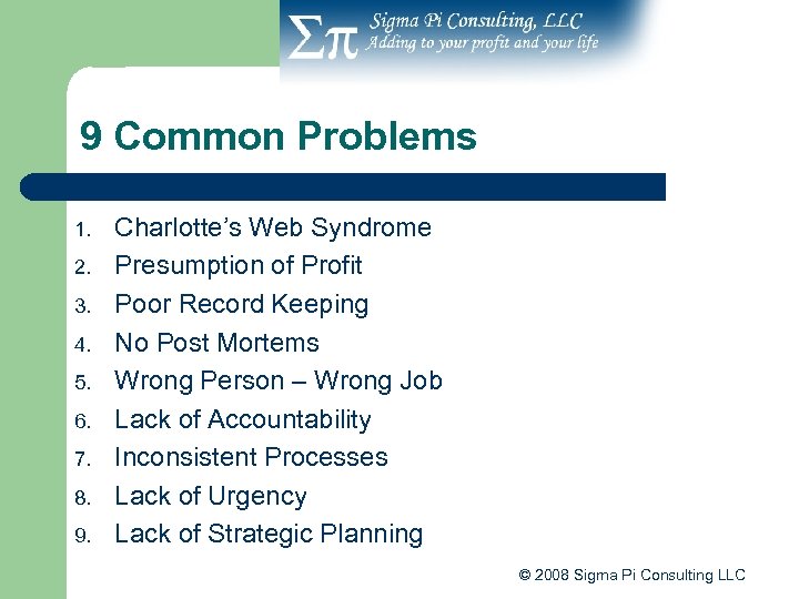 9 Common Problems 1. 2. 3. 4. 5. 6. 7. 8. 9. Charlotte’s Web