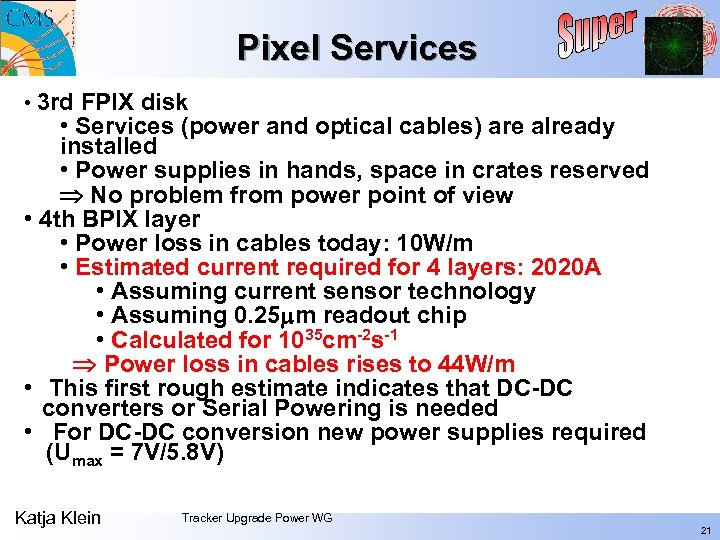 Pixel Services • 3 rd FPIX disk • Services (power and optical cables) are