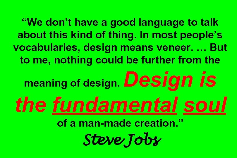 “We don’t have a good language to talk about this kind of thing. In