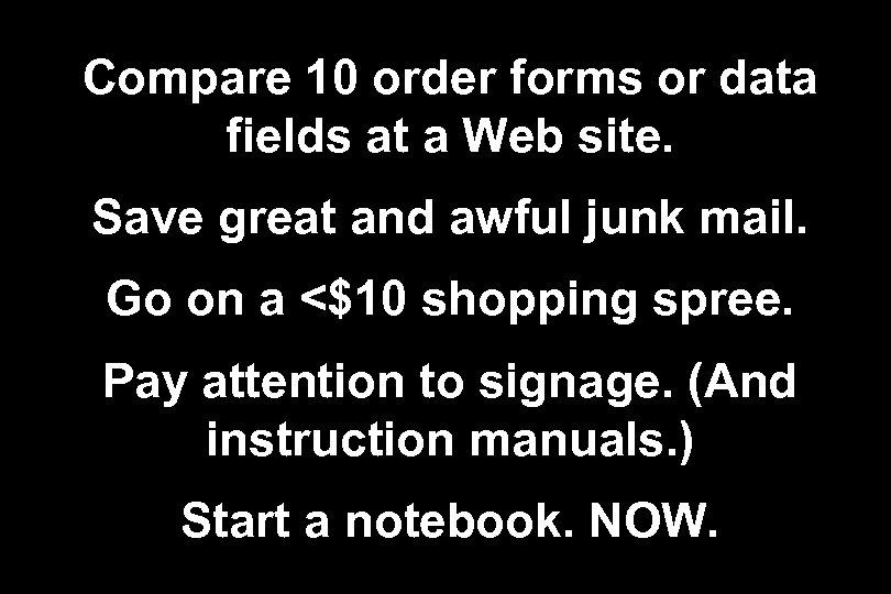 Compare 10 order forms or data fields at a Web site. Save great and