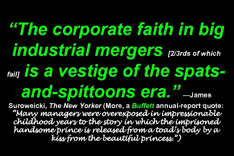 “The corporate faith in big industrial mergers is a vestige of the spatsand-spittoons era.