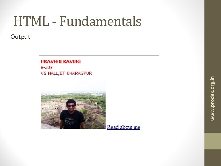 HTML - Fundamentals www. prodex. org. in Output: 