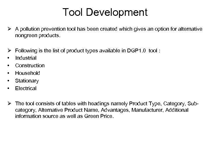 Tool Development Ø A pollution prevention tool has been created which gives an option