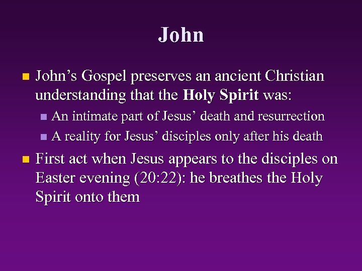 John n John’s Gospel preserves an ancient Christian understanding that the Holy Spirit was: