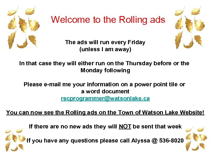 Welcome to the Rolling ads The ads will run every Friday (unless I am