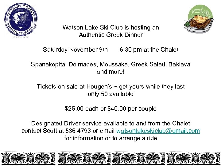 Watson Lake Ski Club is hosting an Authentic Greek Dinner Saturday November 9 th