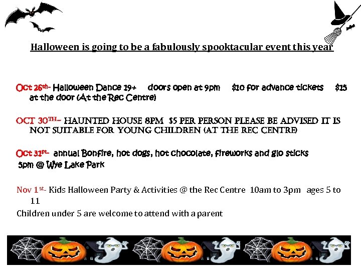 Halloween is going to be a fabulously spooktacular event this year Oct 26 th-