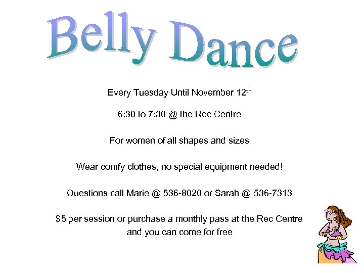 Every Tuesday Until November 12 th 6: 30 to 7: 30 @ the Rec