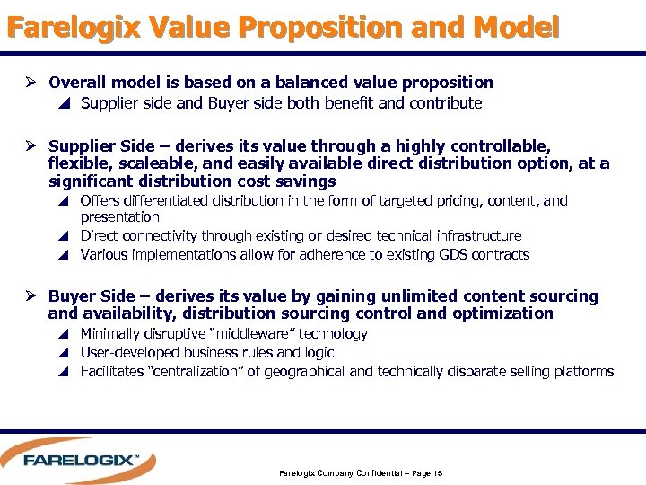 Farelogix Value Proposition and Model Ø Overall model is based on a balanced value