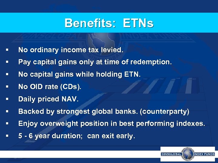Benefits: ETNs § No ordinary income tax levied. § Pay capital gains only at