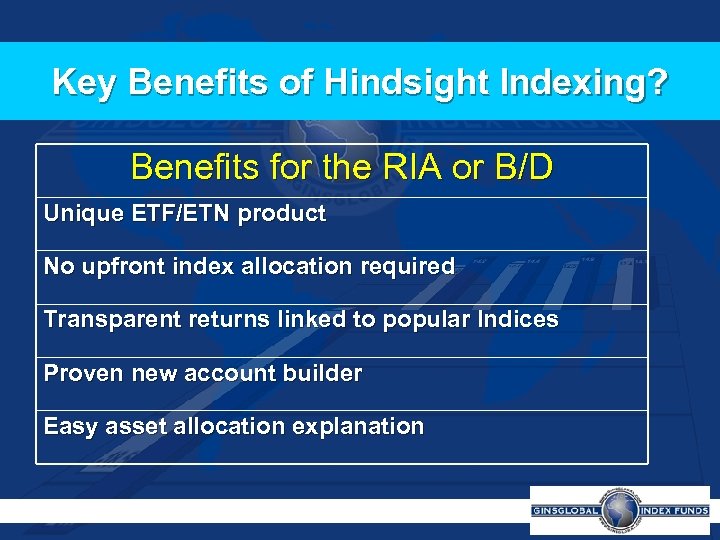 Key Benefits of Hindsight Indexing? Benefits for the RIA or B/D Unique ETF/ETN product