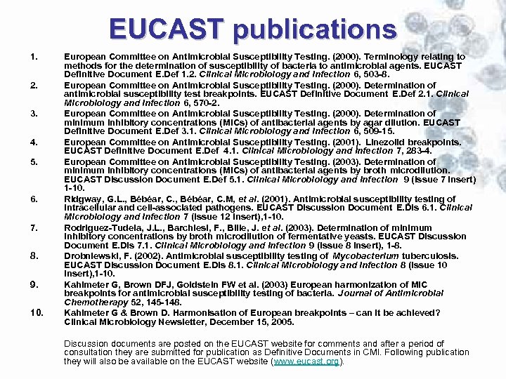 EUCAST publications 1. 2. 3. 4. 5. 6. 7. 8. 9. 10. European Committee