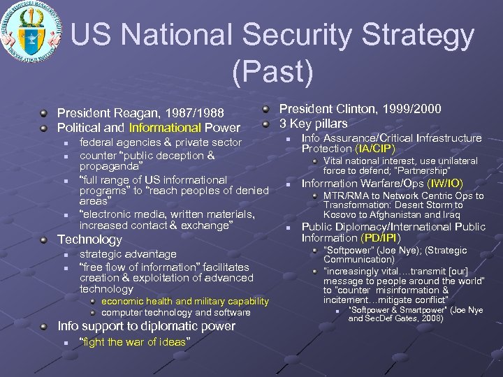 US National Security Strategy (Past) President Reagan, 1987/1988 Political and Informational Power n n