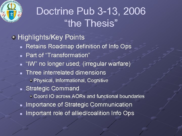 Doctrine Pub 3 -13, 2006 “the Thesis” Highlights/Key Points n n Retains Roadmap definition