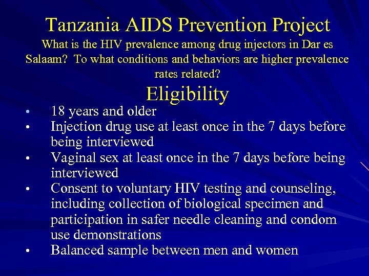 Tanzania AIDS Prevention Project What is the HIV prevalence among drug injectors in Dar