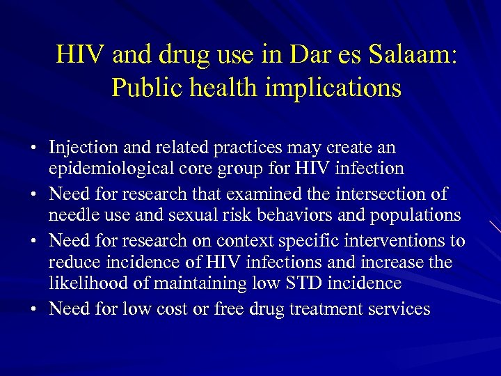 HIV and drug use in Dar es Salaam: Public health implications • Injection and