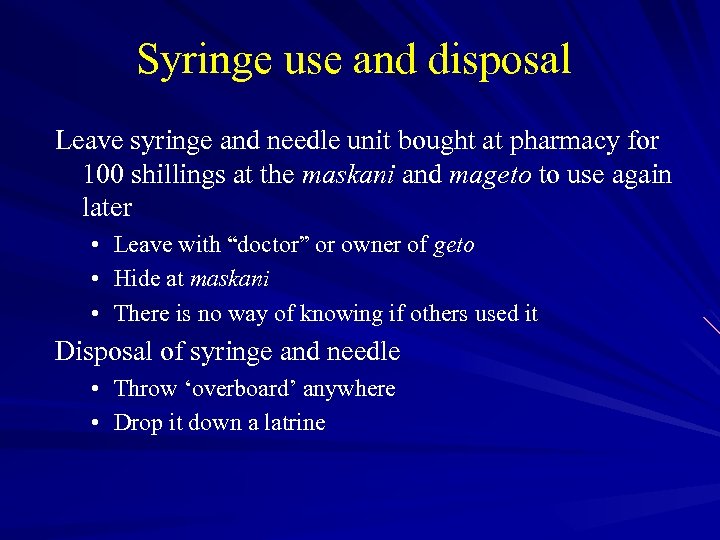 Syringe use and disposal Leave syringe and needle unit bought at pharmacy for 100