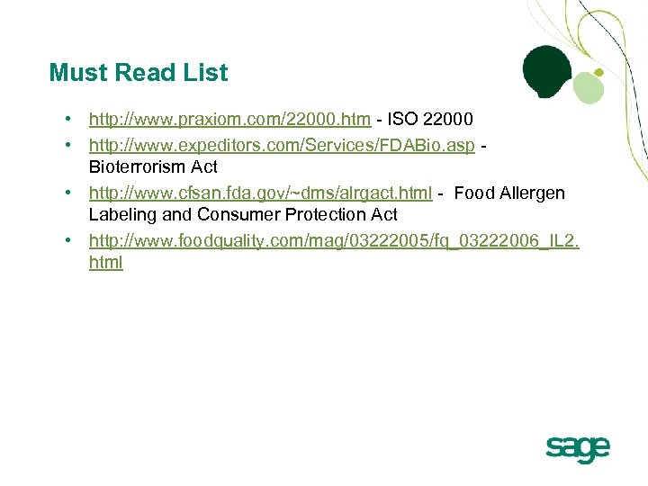 Must Read List • http: //www. praxiom. com/22000. htm - ISO 22000 • http: