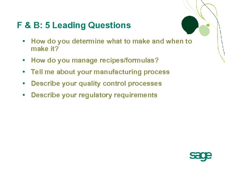 F & B: 5 Leading Questions • How do you determine what to make