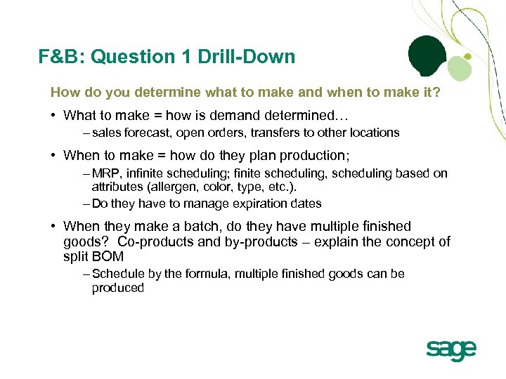 F&B: Question 1 Drill-Down How do you determine what to make and when to