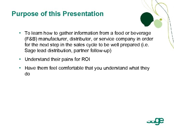 Purpose of this Presentation • To learn how to gather information from a food