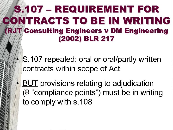 S. 107 – REQUIREMENT FOR CONTRACTS TO BE IN WRITING (RJT Consulting Engineers v