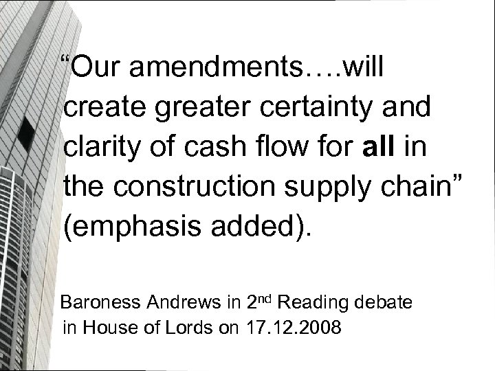 “Our amendments…. will create greater certainty and clarity of cash flow for all in