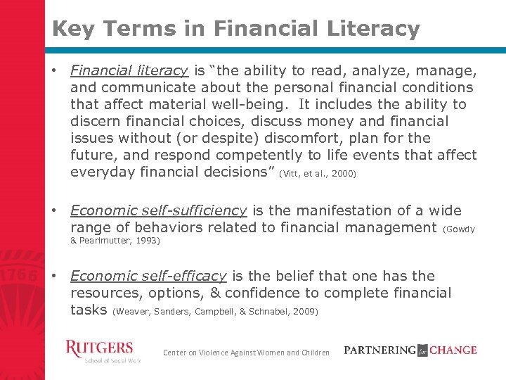 Key Terms in Financial Literacy • Financial literacy is “the ability to read, analyze,