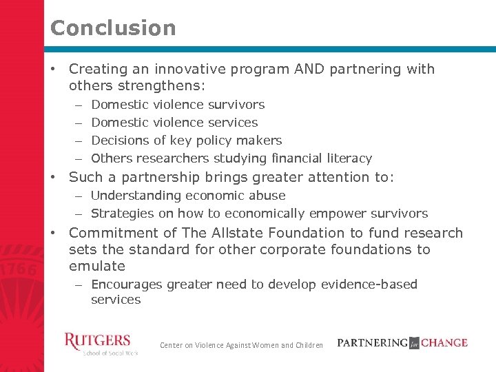 Conclusion • Creating an innovative program AND partnering with others strengthens: – – Domestic