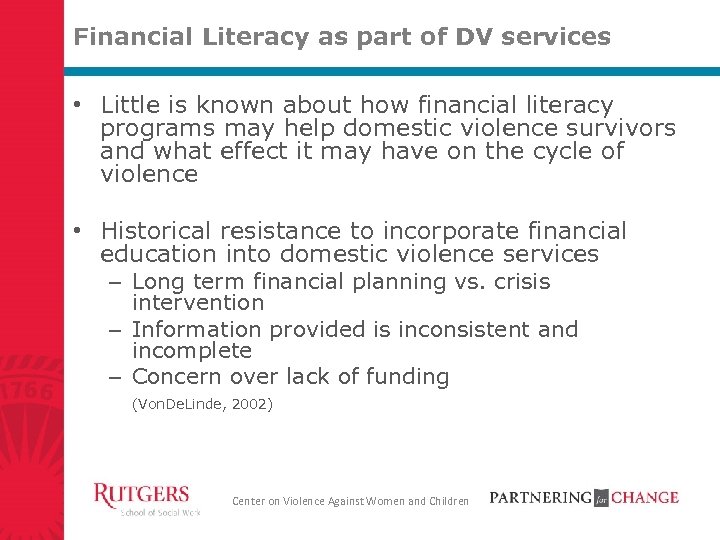 Financial Literacy as part of DV services • Little is known about how financial