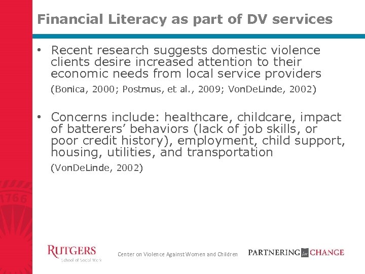 Financial Literacy as part of DV services • Recent research suggests domestic violence clients