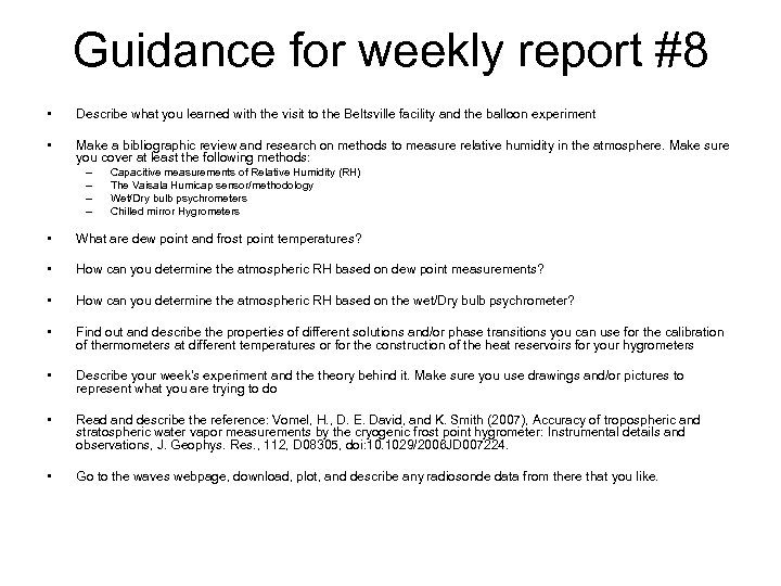 Guidance for weekly report #8 • Describe what you learned with the visit to