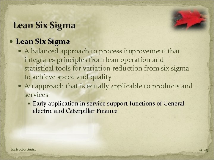 Lean Six Sigma A balanced approach to process improvement that integrates principles from lean