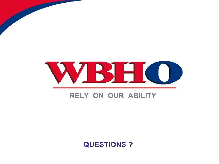 RELY ON OUR ABILITY QUESTIONS ? 