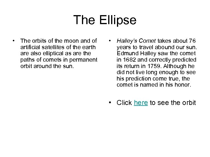 The Ellipse • The orbits of the moon and of artificial satellites of the