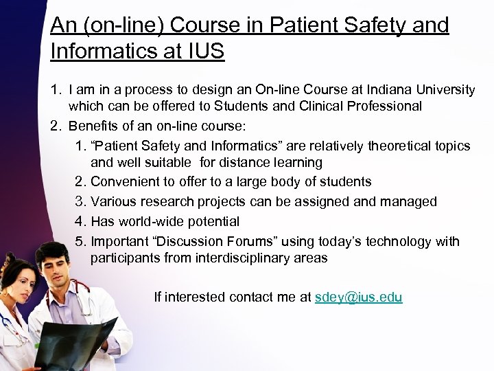 An (on-line) Course in Patient Safety and Informatics at IUS 1. I am in