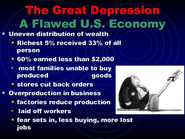 The Great Depression A Flawed U. S. Economy • Uneven distribution of wealth •